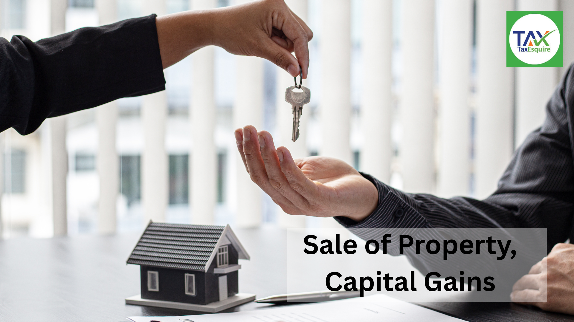 Sale of Property, Capital Gains
